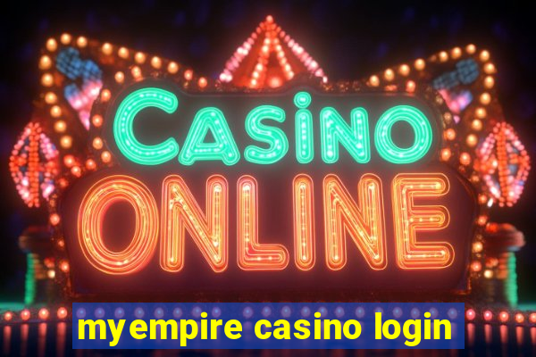 myempire casino login