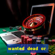 wanted dead or alive slot