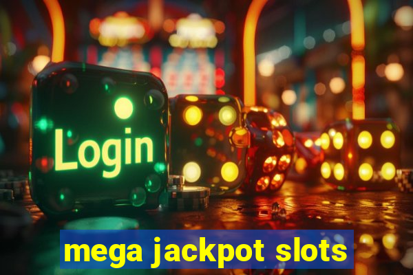 mega jackpot slots