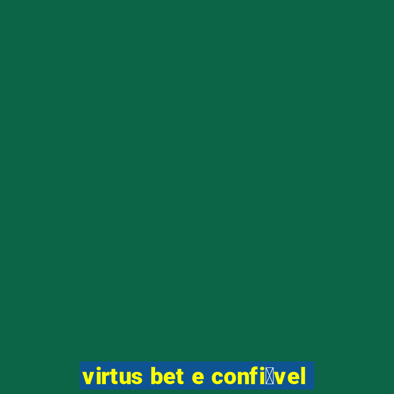 virtus bet e confi谩vel