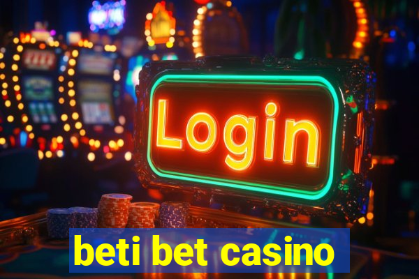 beti bet casino