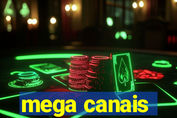 mega canais