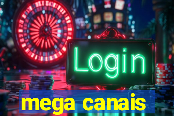 mega canais