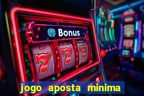 jogo aposta minima 1 real