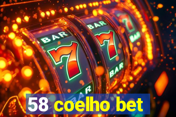 58 coelho bet