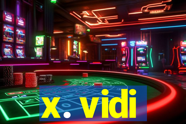 x. vidi