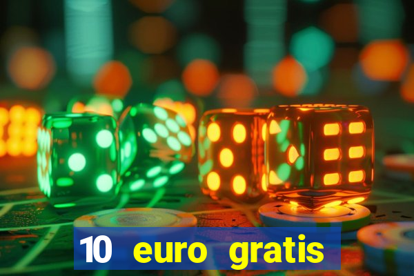 10 euro gratis casino bonus