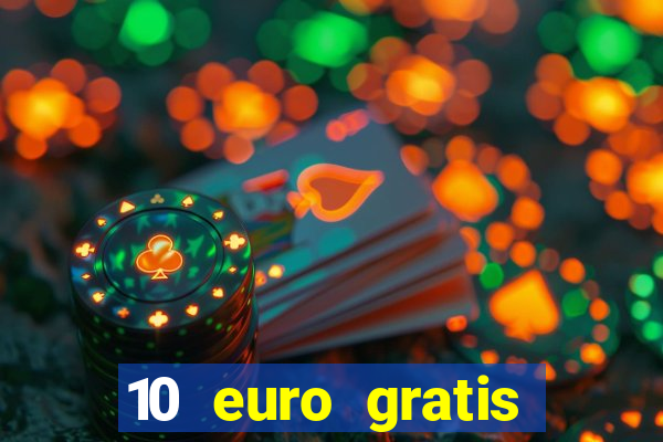 10 euro gratis casino bonus