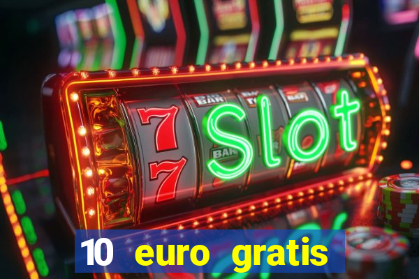 10 euro gratis casino bonus