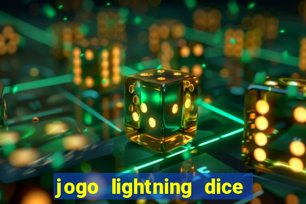 jogo lightning dice valendo dinheiro