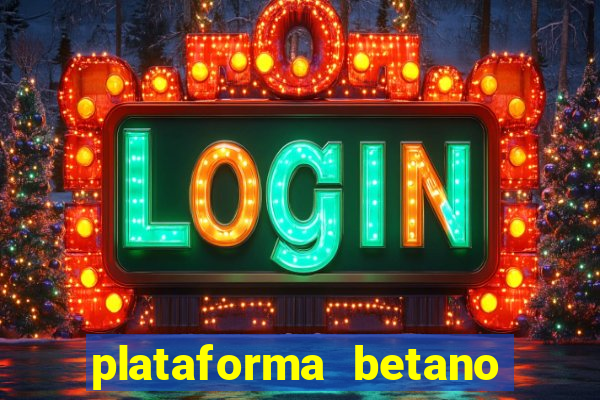 plataforma betano é confiavel