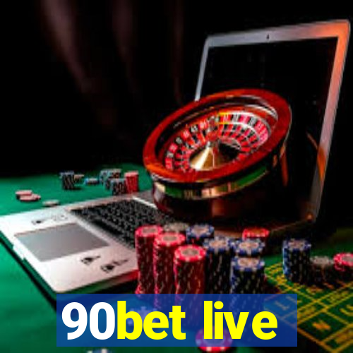 90bet live