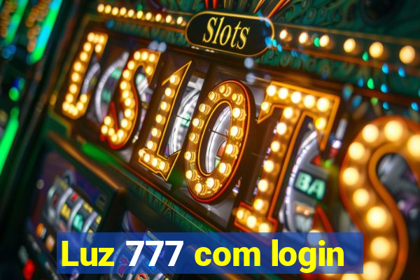 Luz 777 com login