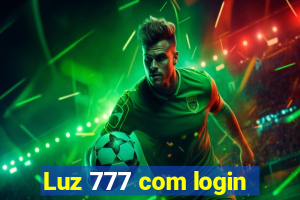 Luz 777 com login