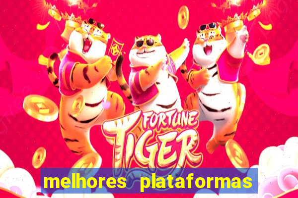 melhores plataformas para jogar fortune tiger