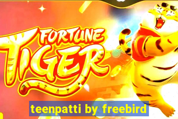 teenpatti by freebird