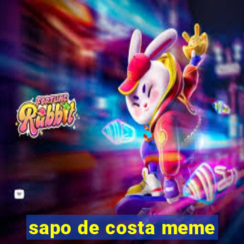 sapo de costa meme