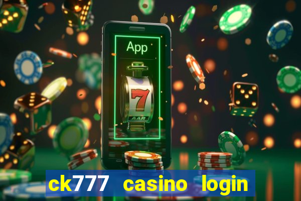 ck777 casino login register philippines