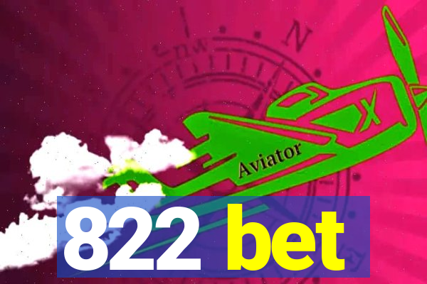 822 bet