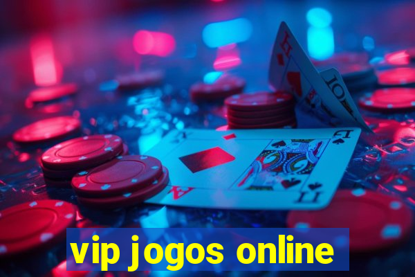 vip jogos online