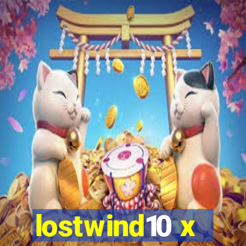 lostwind10 x