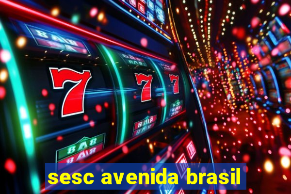 sesc avenida brasil