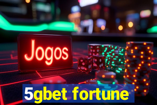 5gbet fortune