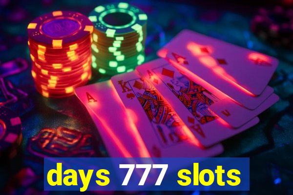 days 777 slots