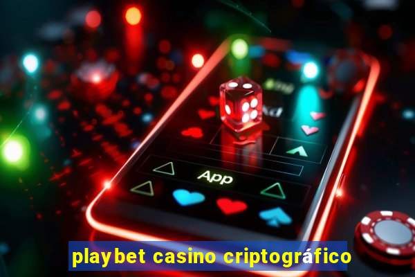 playbet casino criptográfico