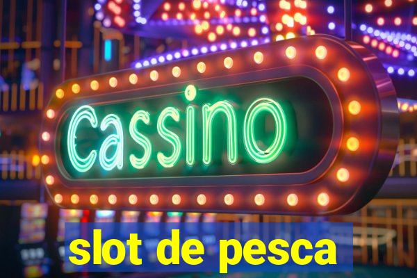 slot de pesca