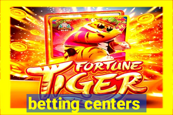 betting centers