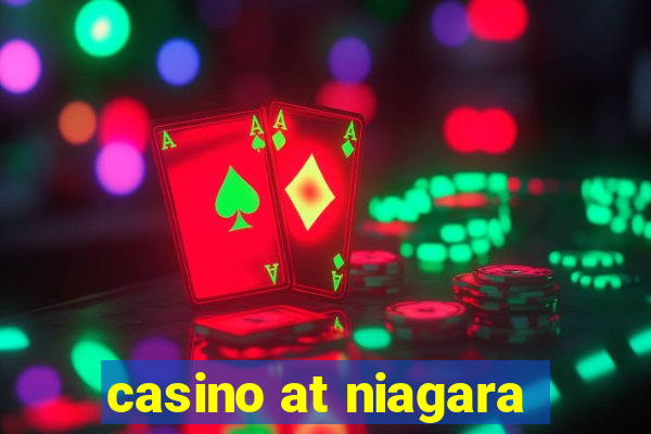 casino at niagara