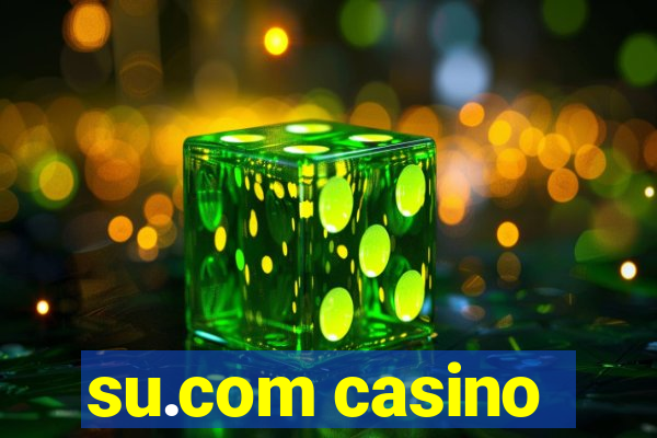 su.com casino