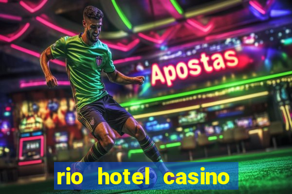 rio hotel casino las vegas shows