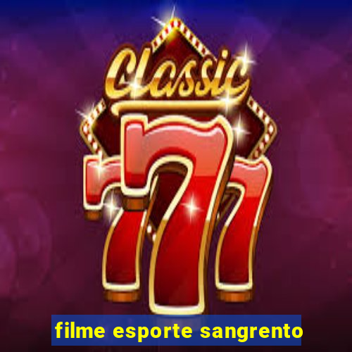 filme esporte sangrento