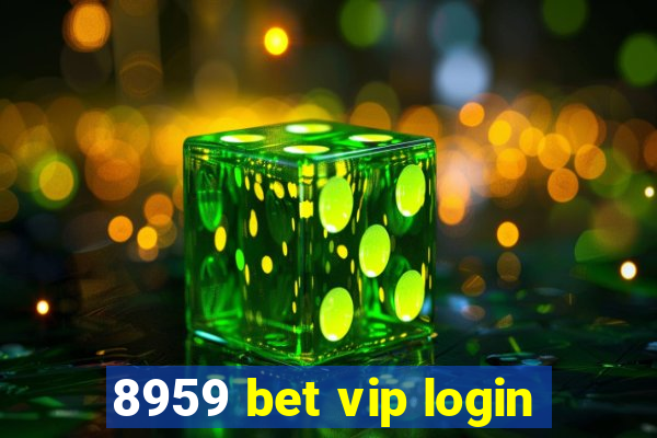 8959 bet vip login