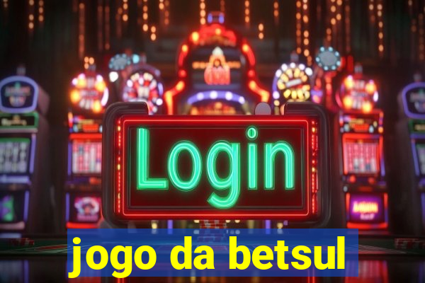 jogo da betsul