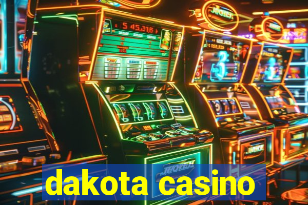 dakota casino