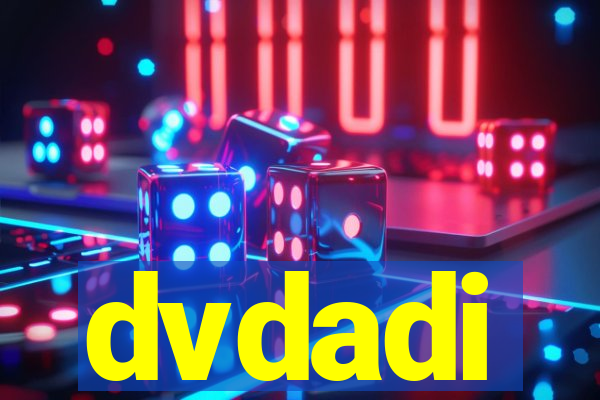 dvdadi