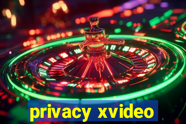 privacy xvideo