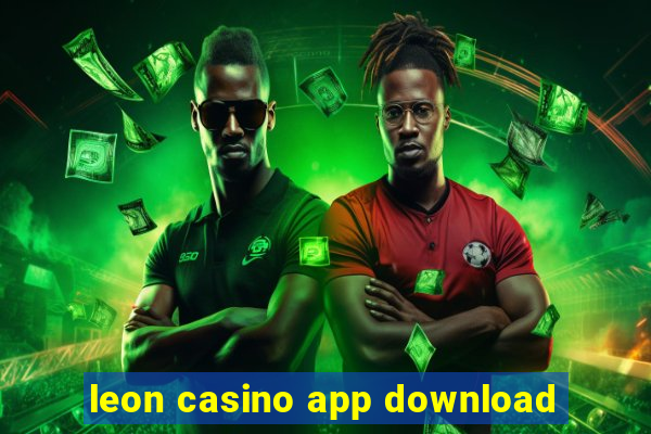 leon casino app download