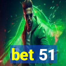 bet 51