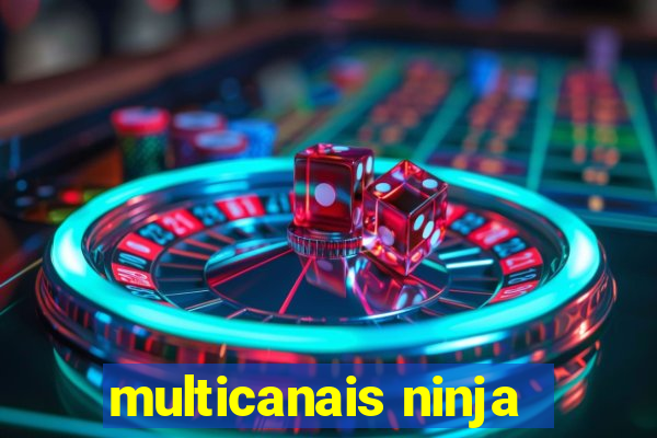 multicanais ninja