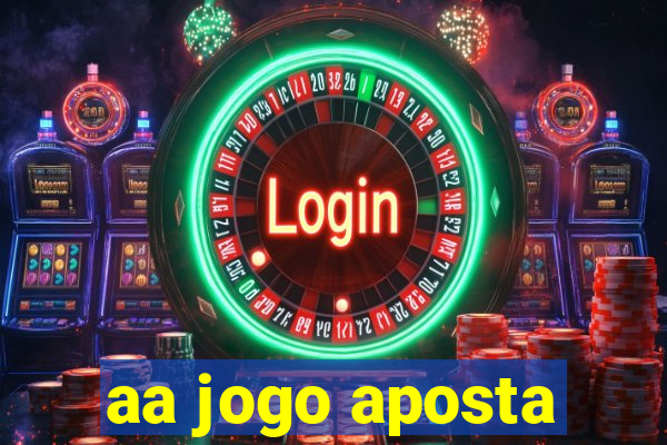 aa jogo aposta