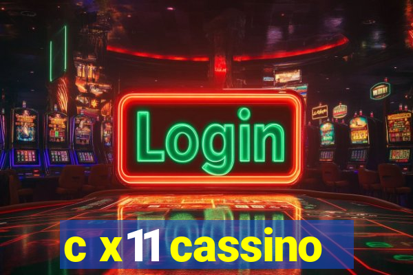 c x11 cassino