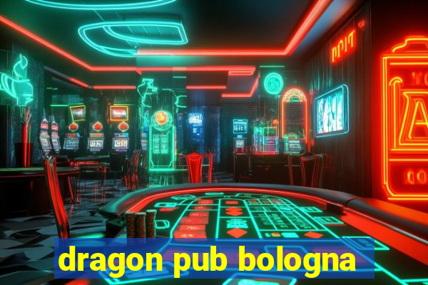 dragon pub bologna