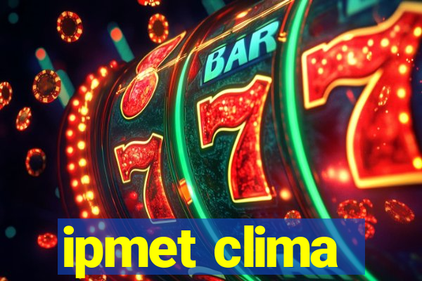 ipmet clima