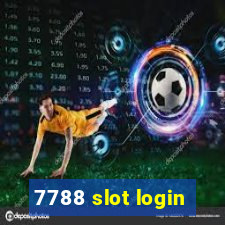 7788 slot login