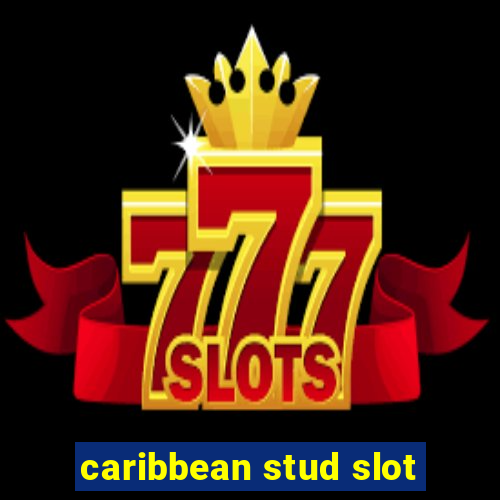 caribbean stud slot