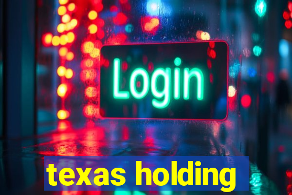 texas holding